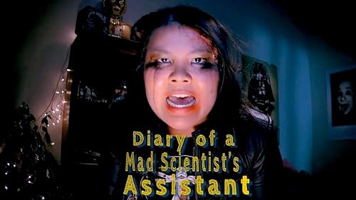 Diary of a Mad Scientist's Assistant