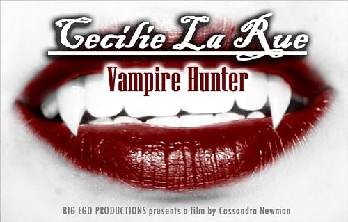 Cecilie La Rue, Vampire Hunter