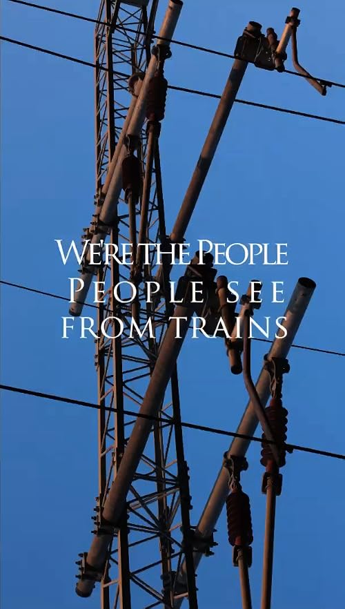 We're the People People See from Trains