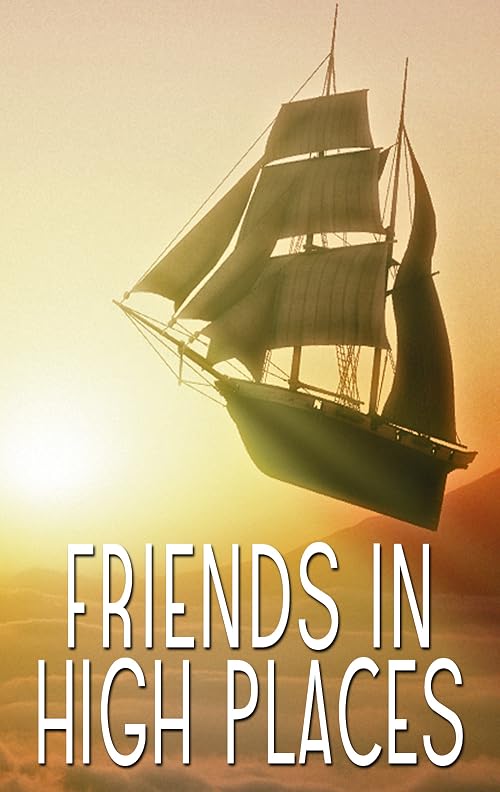 Friends in High Places
