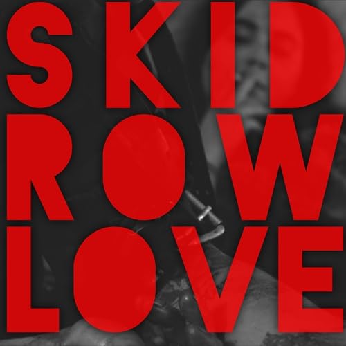 Skid Row Love