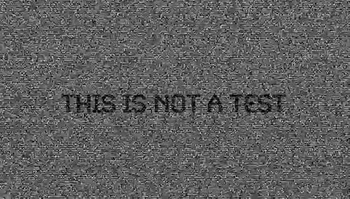 This Is Not a Test