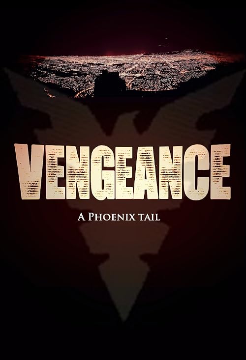 Vengeance: A Phoenix Tail