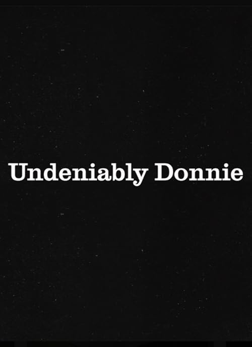Undeniably Donnie