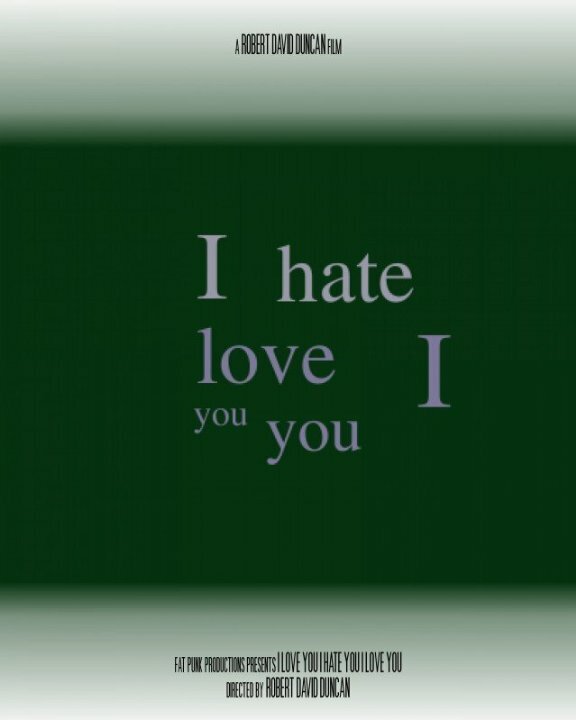I Love You I Hate You I Love You