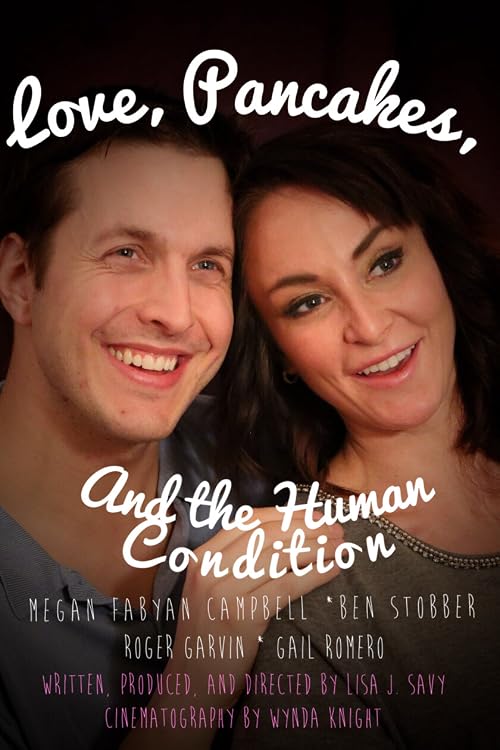 Love, Pancakes and the Human Condition