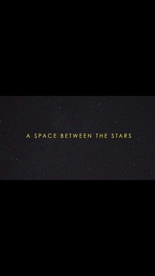 A Space Between the Stars