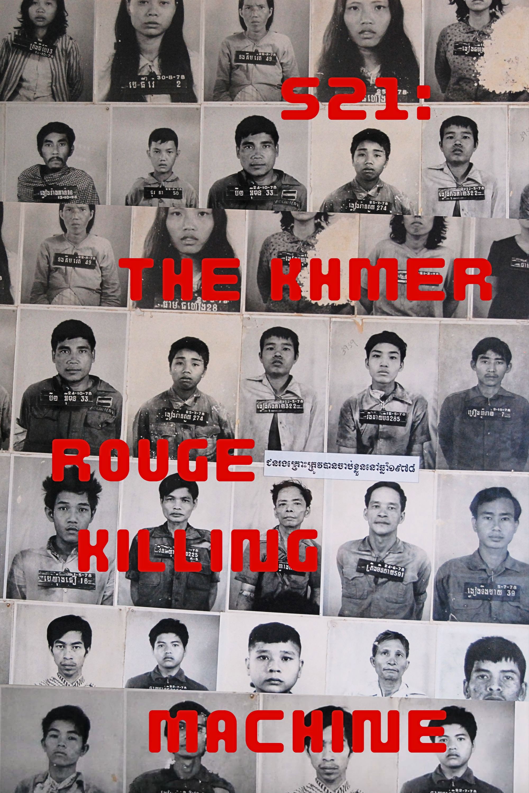 S-21, la machine de mort Khmère rouge