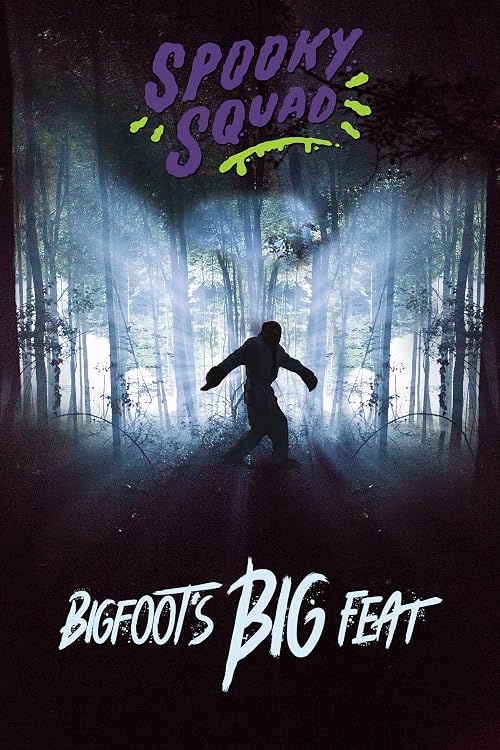 Spooky Squad: Bigfoot's Big Feat