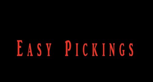 Easy Pickings