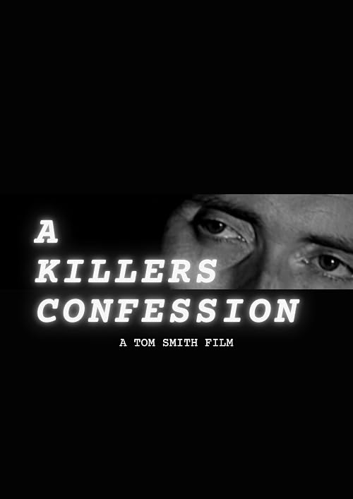 A Killer's Confession