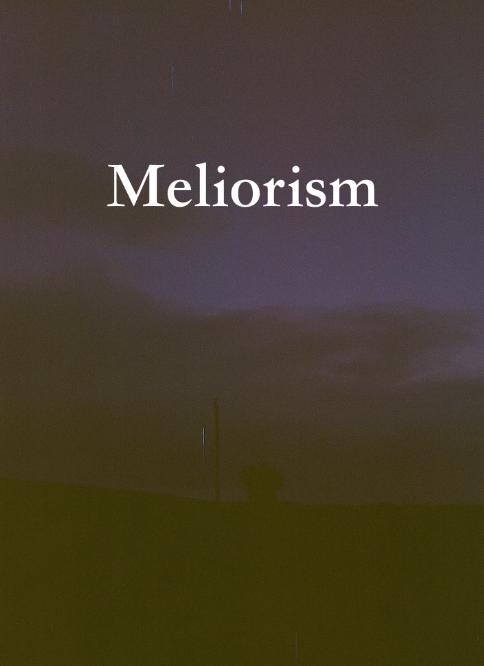 Meliorism