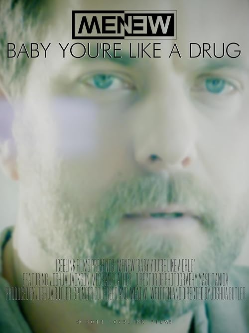 MENEW: Baby You're Like a Drug