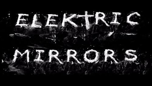 Elektric Mirrors