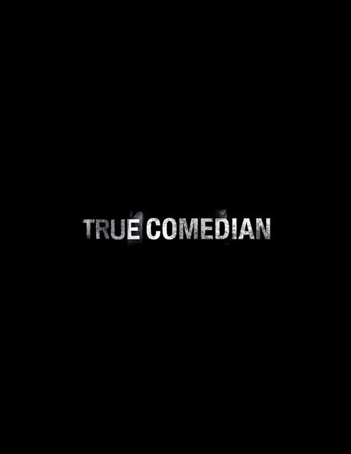 True Comedian