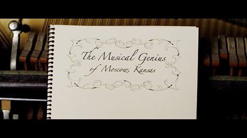 The Musical Genius of Moscow, Kansas