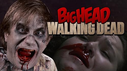 BigHead Walking Dead