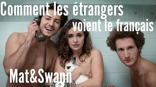 Comment les étrangers voient le Français - Mat & Swann