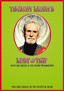 Timothy Leary's Last Trip