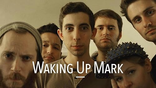 Waking Up Mark