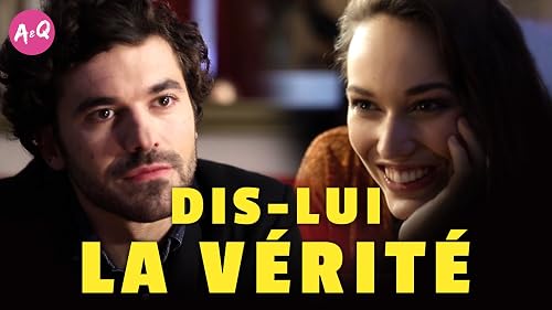 Dis-lui la vérité