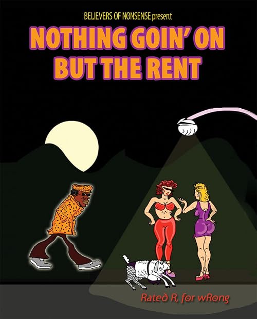 Nothing Goin' on But the Rent