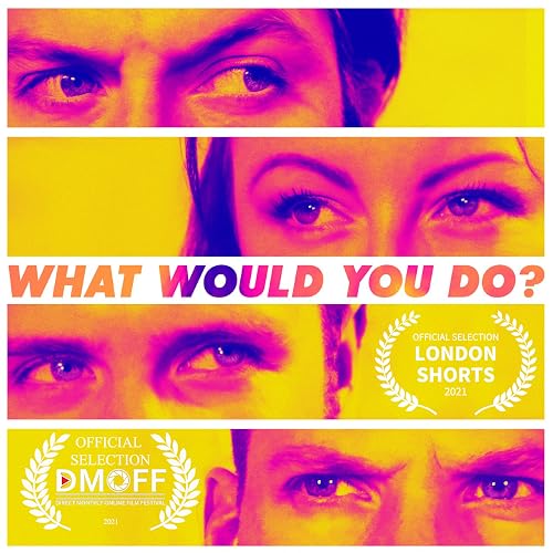 What Would You Do