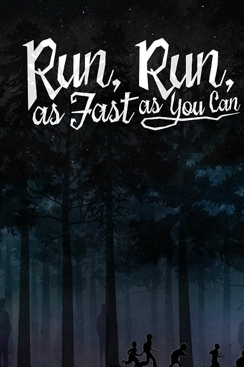 Run Run as Fast as You Can