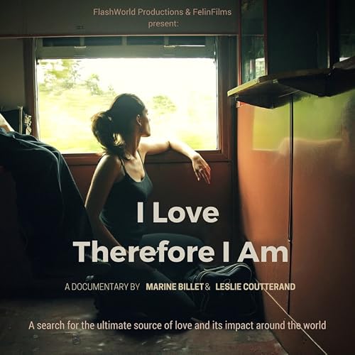 I Love Therefore I Am