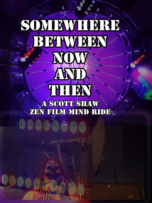 Somewhere Between Now and Then