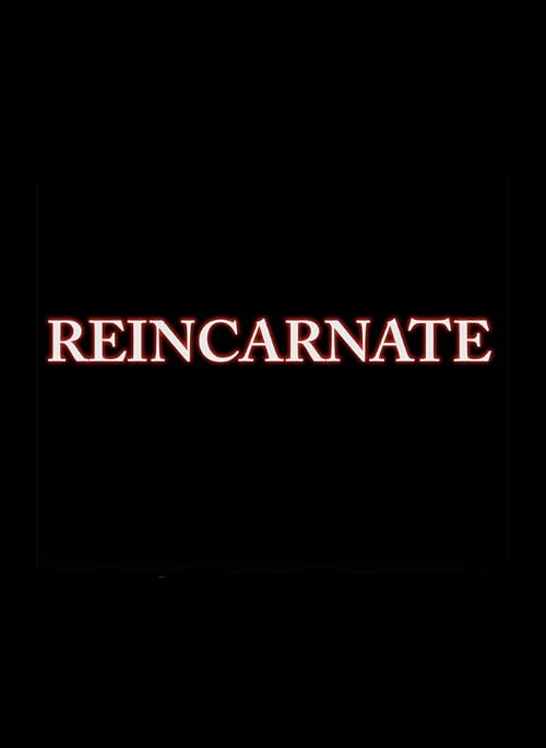 Reincarnate