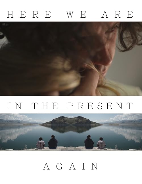 Here We Are in the Present, Again