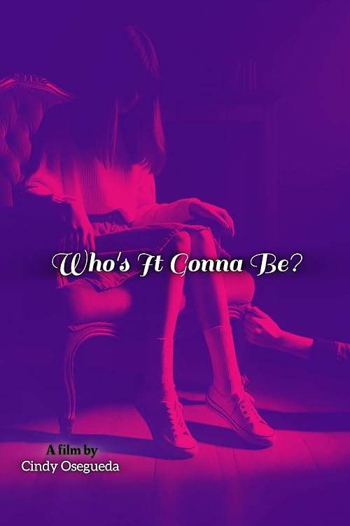 Who's It Gonna Be?