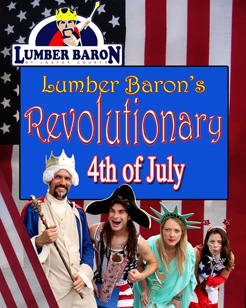 Lumber Baron's Revolutionary 4th of July