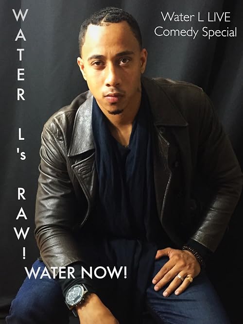 Water L's Raw! Water Now!