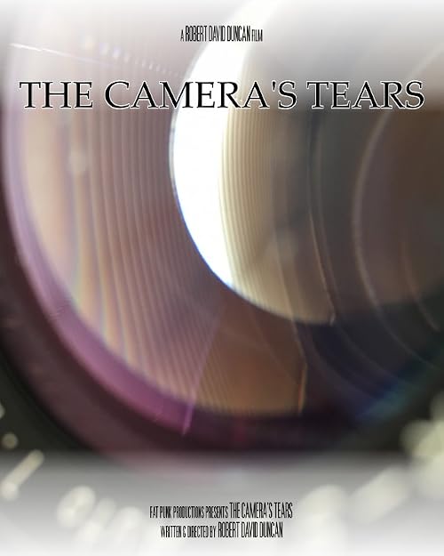 The Camera's Tears