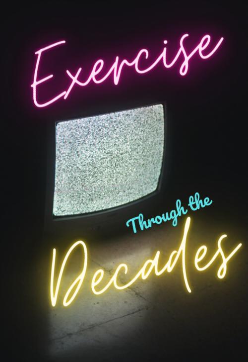 Exercise Through the Decades