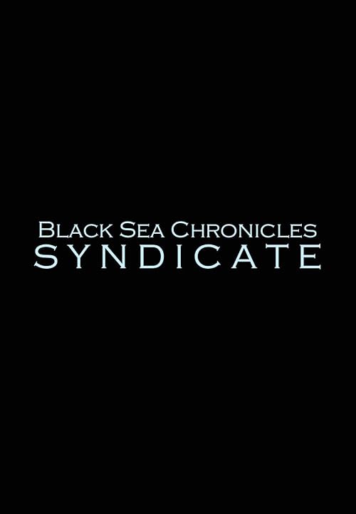 Black Sea Chronicles: Syndicate