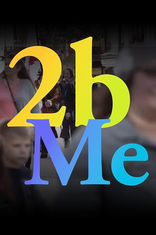 2 B Me