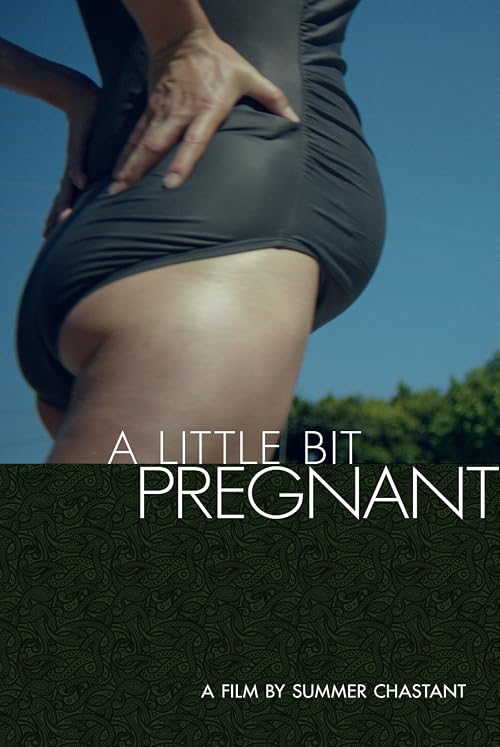 A Little Bit Pregnant