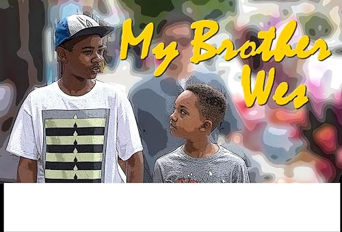 My Brother Wes