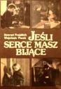 Jesli serce masz bijace