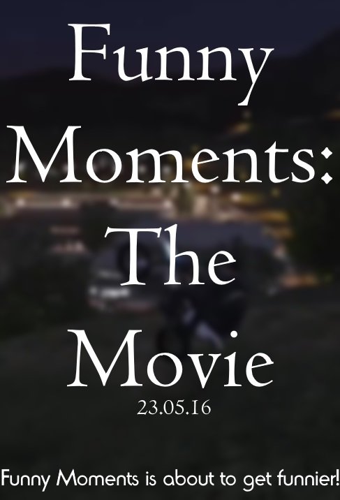 Funny Moments: The Movie