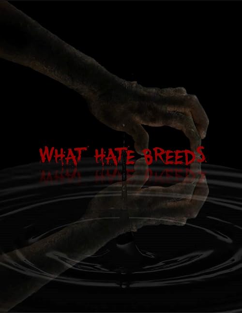 What Hate Breeds