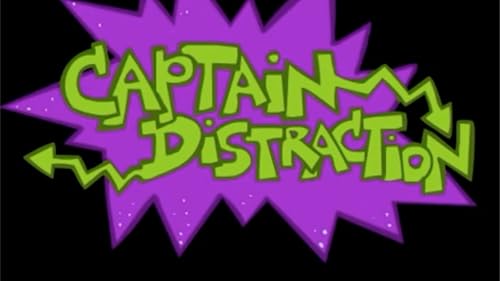 Web Premiere Toons: Captain Distraction