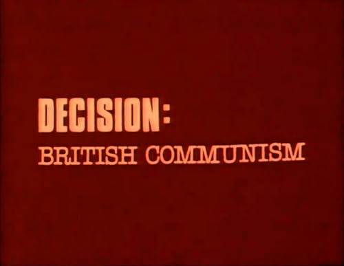 Decision: British Communism