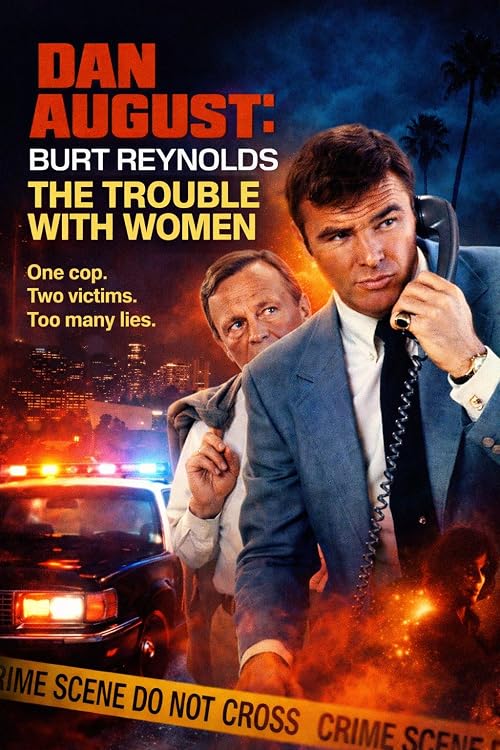 Dan August: The Trouble with Women