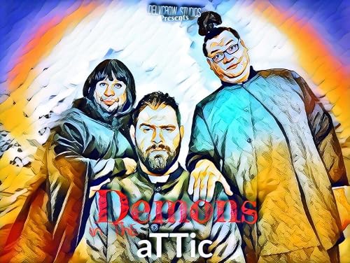 Demons in the Attic
