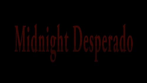 Midnight Desperado