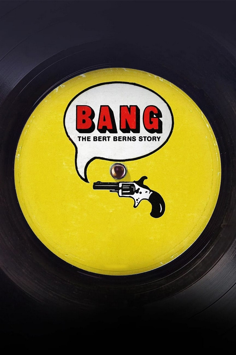 Bang! The Bert Berns Story